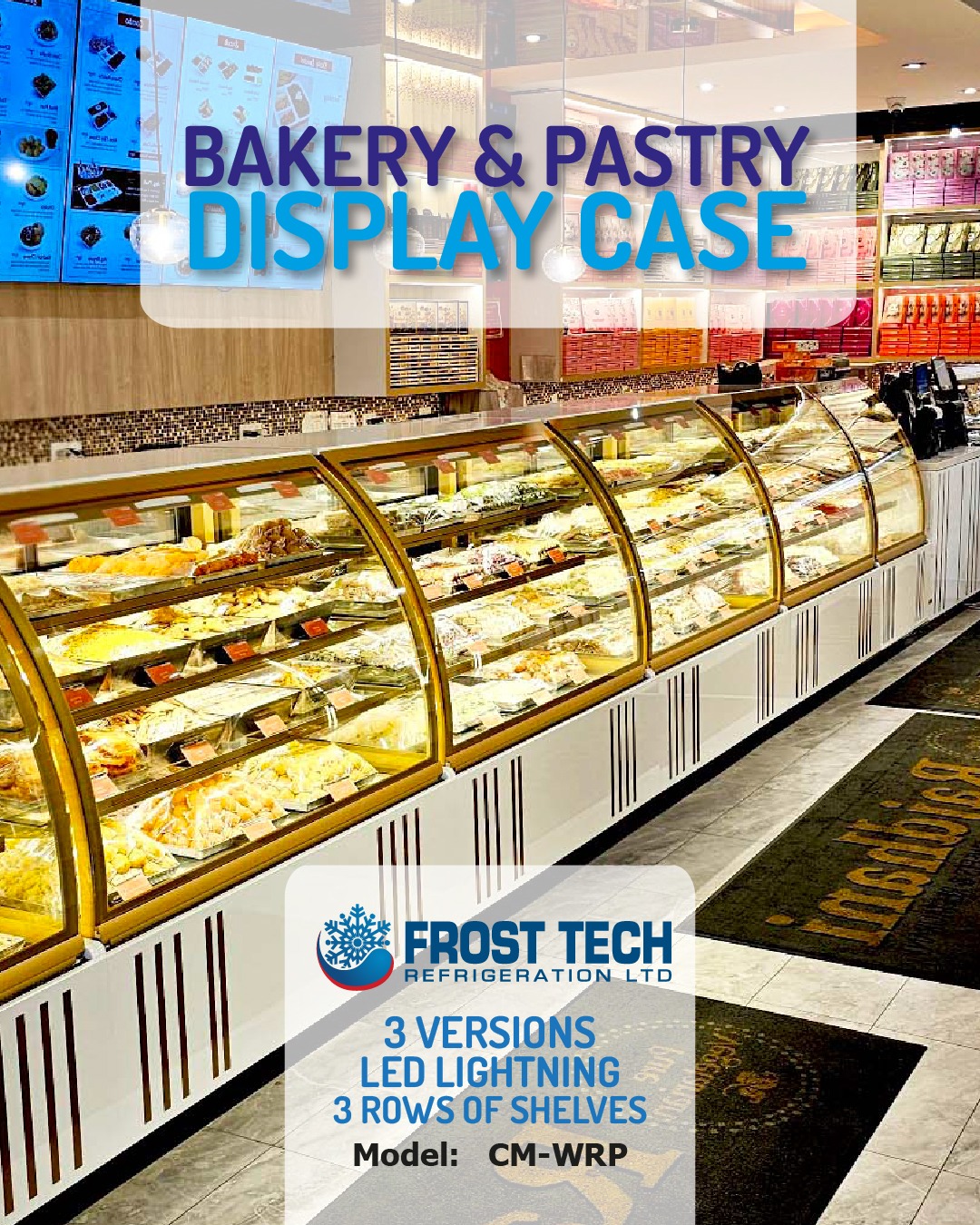 You are currently viewing Bakery and Pastry Display Case | Frosttech Refrigeration