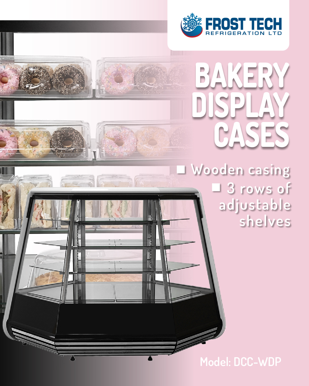 Read more about the article Bakery Display cases – DCC-WDP –  Frost Tech Refrigeration