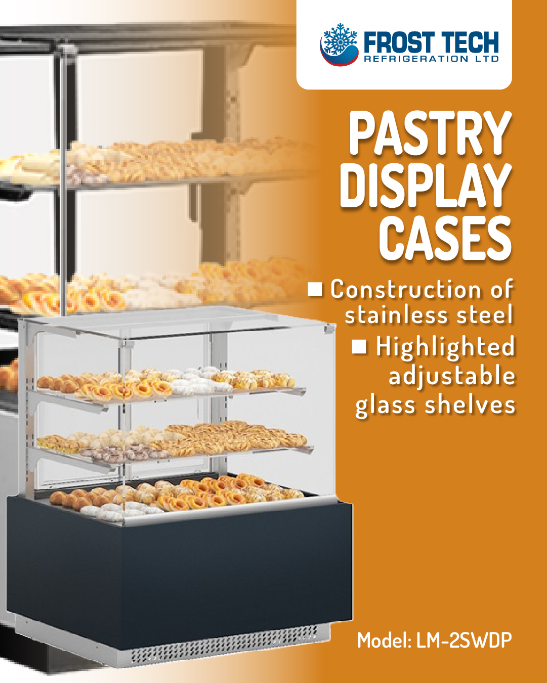 You are currently viewing Pastry display cases – LM-2SWDP –  Frost Tech Refrigeration