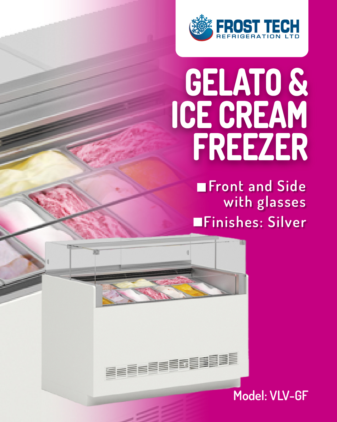 Read more about the article Gelato & Ice Cream Freezer  – vlv-gf –  Frost Tech Refrigeration
