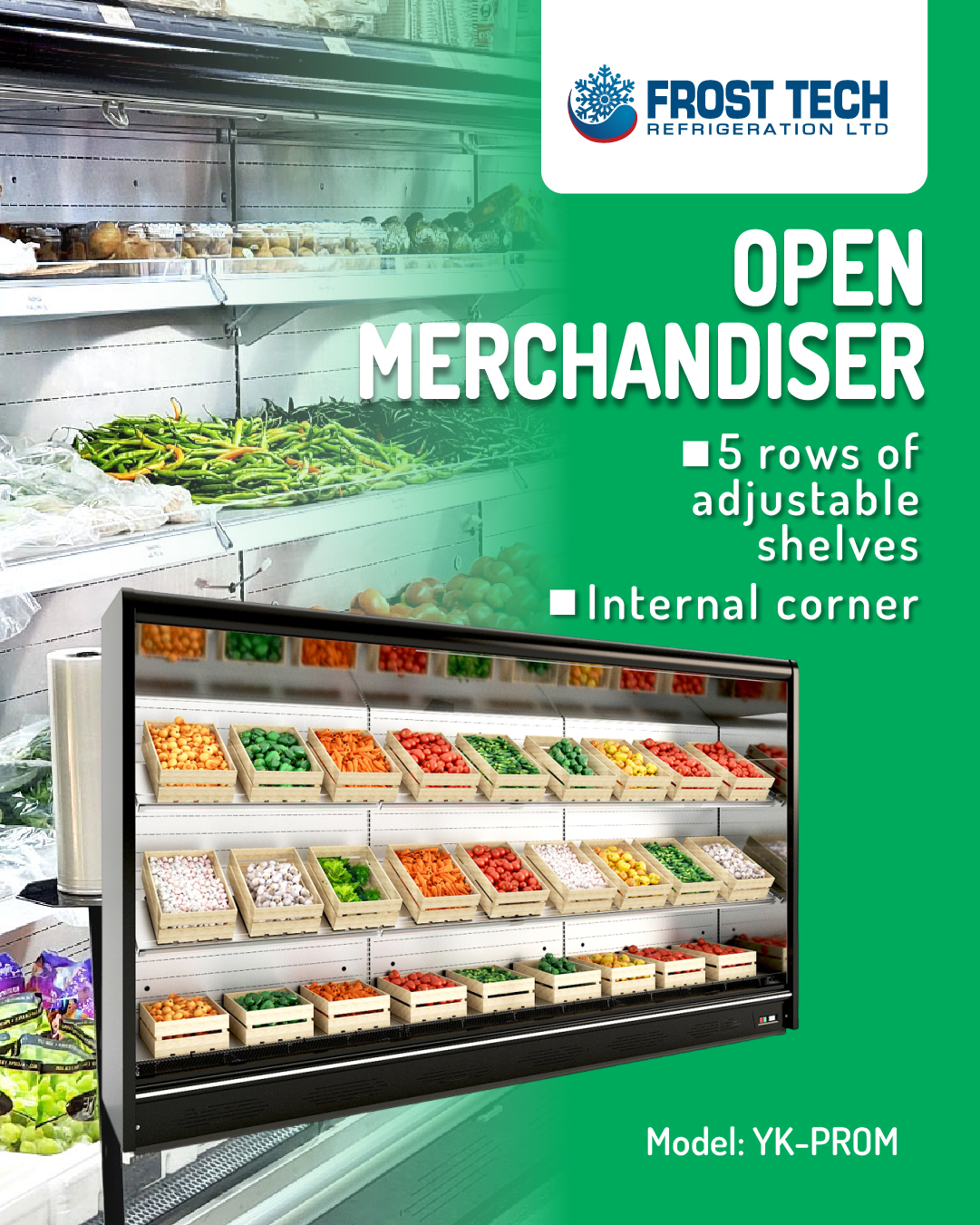 Read more about the article open merchandiser  – YK-PROM –  Frost Tech Refrigeration