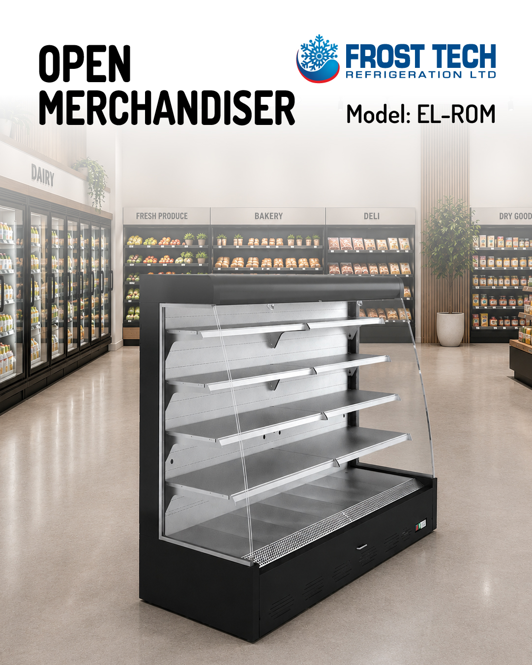 Read more about the article open merchandiser – Model: EL-ROM –  Frost Tech Refrigeration